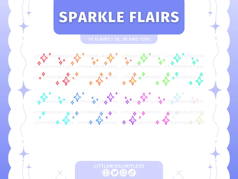he image displays a digital graphic of 10 different colored sparkle flairs on a white rectangle background. the background rectangle is centered on a lavender purple square with rounded corners. the rounded square is bordered with white outlined stars on a lavender purple background. there's white text within the top, center, and bottom of the image. the top text is "sparkle flairs". the center text is "10 flairs | 18, 36 and 72px". the bottom text is "littlemisslimitless" with social media icons below it  instagram, tiktok, twitter.