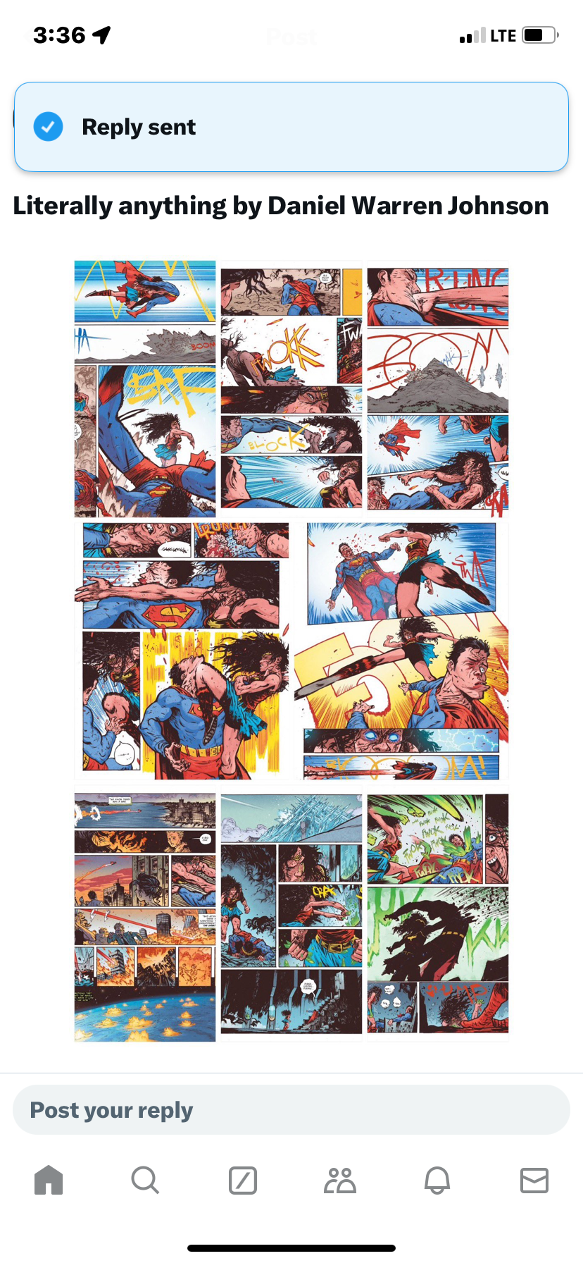 the image shows a collage of comic book panels from a work by daniel warren johnson, featuring superman engaged in intense battles and action sequences.  the panels showcase a dynamic style with dramatic poses and intense moments.  the text at the top indicates a message was sent, and the user is prompted to post a reply. the overall feel is actionpacked and visually stimulating, representative of the artist's distinctive style.