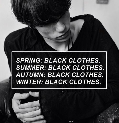 the image shows a person wearing all black clothes. there is text overlaid on the image that says "spring: black clothes. summer: black clothes. autumn: black clothes. winter: black clothes."