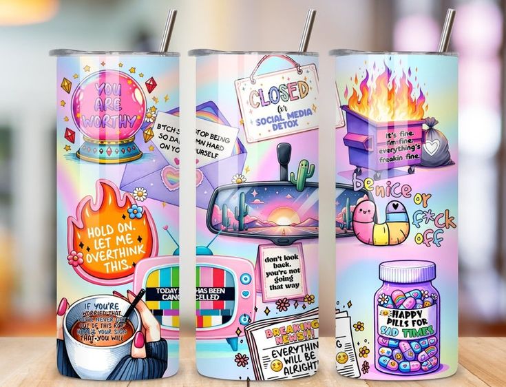 the image shows three tumblers with designs that include mental health, selfcare affirmations, humor, and sassy sayings. the tumblers feature colorful designs with images of a crystal ball, fire, a coffee cup, a television, a rear view mirror, dumpsters, pills and associated text.