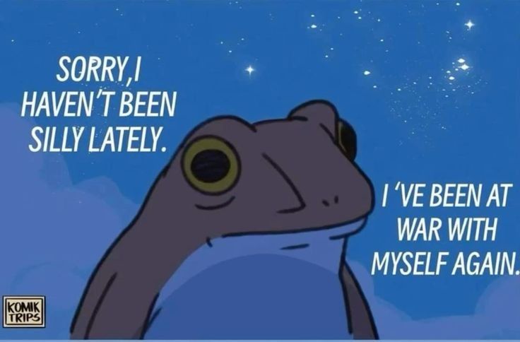 the image is a cartoon featuring a frog looking somewhat melancholic against a blue night sky with stars. text accompanying the frog says "sorry, i haven't been silly lately. i've been at war with myself again." it's a memelike image conveying a feeling of sadness and introspection. the bottom left corner has the logo "komik trips".