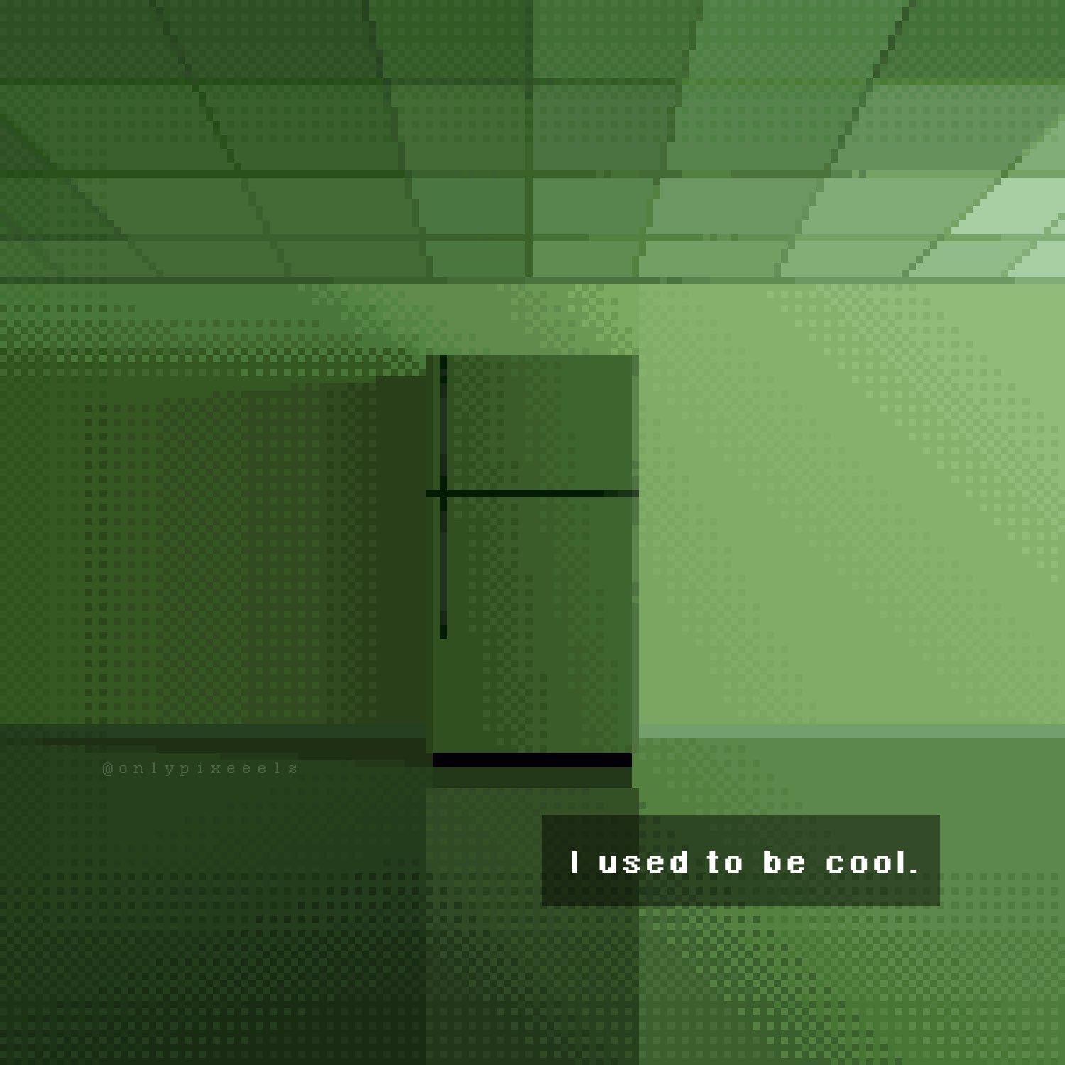 a pixel art image shows a minimalist, greentoned room. the room contains a refrigerator and the text "i used to be cool." the image displays a reflection on the floor.