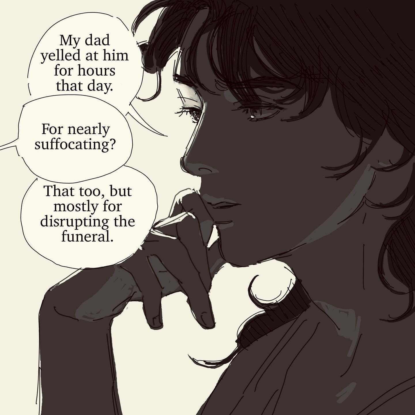 the image is a monochrome illustration or drawing of a man's profile. he appears pensive and possibly sorrowful, his hand resting on his chin.  speech bubbles nearby suggest a narrative about his father yelling at someone for hours at a funeral. the overall mood is somber and reflective. the style is somewhat sketchy and expressive, emphasizing the emotional state of the subject.  the background is muted and indistinct, drawing attention to the figure.