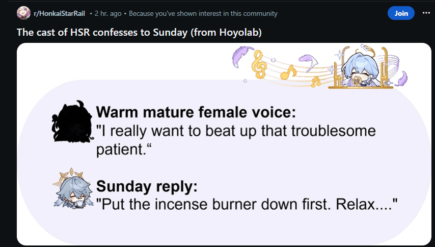 he image is a screenshot of a reddit post from r/honkaistarrail. the post is a meme featuring a confession to the character sunday from the game honkai star rail.  a silhouette of a female character confesses her desire to "beat up that troublesome patient," while sunday's reply advises her to "put the incense burner down first. relax...."  the meme is presented in a stylized text box with chibi illustrations of the characters involved and musical notes in the background.