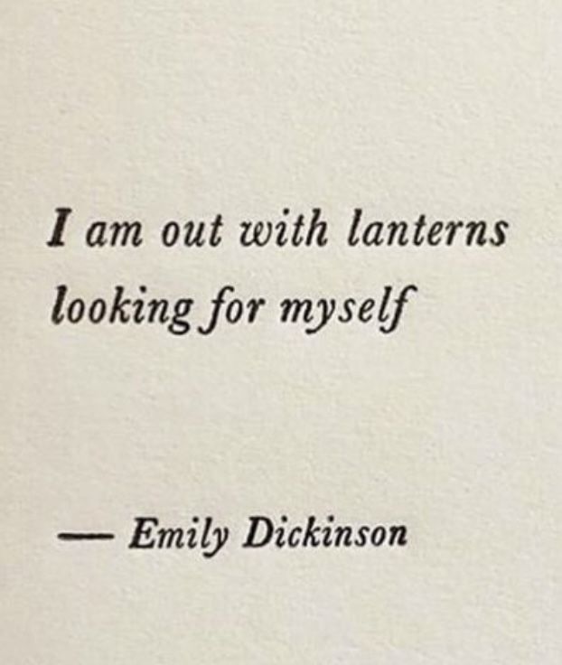 the image shows a quote in black text on a lightcolored background. the quote reads "i am out with lanterns looking for myself" and is attributed to emily dickinson.