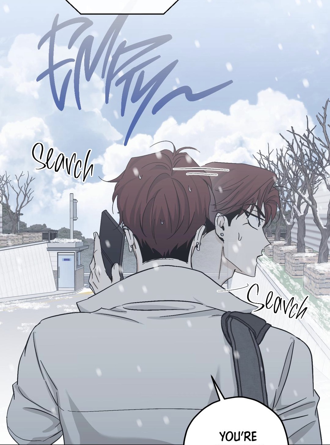 the image is a panel from a manhwa (korean webtoon) depicting two young men, seemingly a couple. one is on a phone call while the other is beside him, both facing away from the viewer.  the setting is a snowy street, with bare trees and buildings in the background. the style is typical of a bl manhwa, focusing on the characters' close proximity and emotional connection implied by their posture.  the word "search" appears twice, suggesting the context of their phone call.  the overall mood is quiet and intimate, with the snow adding to the serene atmosphere. the final text bubble says "you're".
