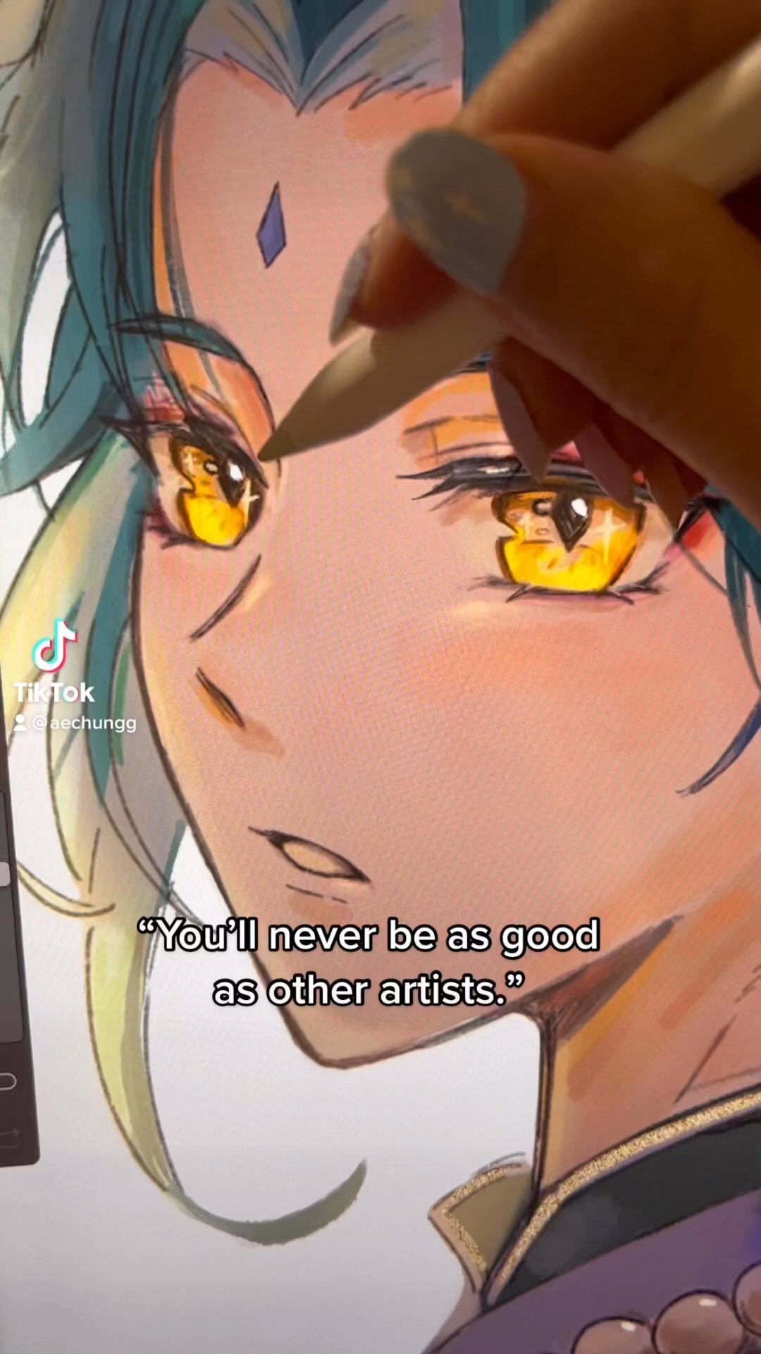the image shows a closeup view of a hand using a stylus on a digital drawing tablet to create an animestyle portrait. the artwork depicts a young character with teal hair and striking golden eyes.  the image is vibrant and detailed.  text overlayed on the image says, “you’ll never be as good as other artists,” highlighting the negative feedback sometimes faced by artists. the overall image conveys the process of creating digital art within the context of external artistic criticism.