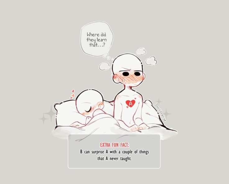 the image is a cartoon drawing of a couple. the one on the left is sleeping in bed and the one on the right is sitting and looking at them. they are both blushing. there is a thought bubble above the person on the right that says "where did they learn that...?" there is also a speech bubble on the bottom of the image with the words "extra fun fact: b can surprise a with a couple of things that a never taught." the drawing is in a cute anime style.