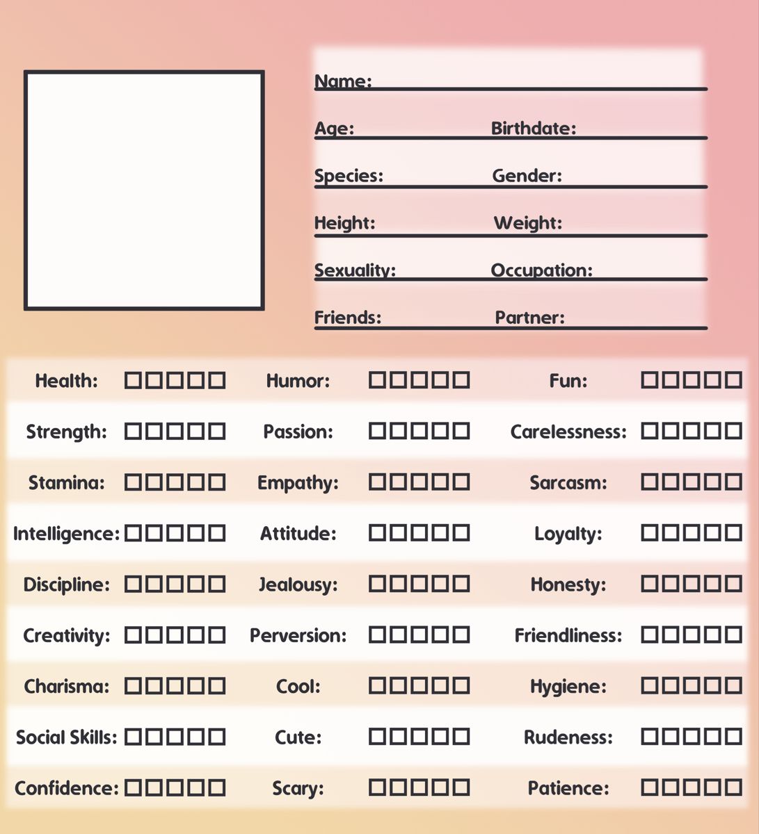 this is a blank character sheet form with a pink and peach gradient background. it includes fields for basic information such as name, age, birthdate, species, gender, height, weight, sexuality, occupation, friends, and partner. it also has sections for rating various traits like health, humor, fun, strength, passion, carelessness, stamina, empathy, sarcasm, intelligence, attitude, loyalty, discipline, jealousy, honesty, creativity, perversion, friendliness, charisma, "coolness", hygiene, social skills, "cuteness", rudeness, confidence, "scariness", and patience, all with checkboxes for ranking. the form has an empty square at the top left corner, presumably for a picture.