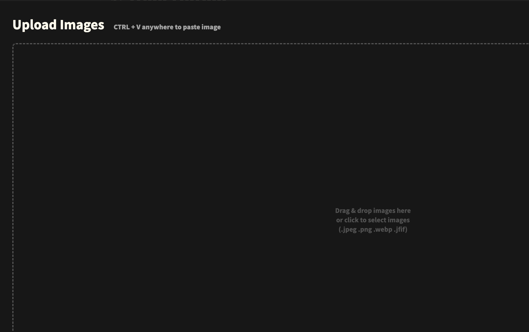 the image shows a darkthemed webpage section dedicated to uploading images. it features instructions for pasting images using ctrl+v or by dragging and dropping them. it also mentions the accepted image file formats (.jpeg, .png, .webp, .jfif) and displays a designated area for file interaction.