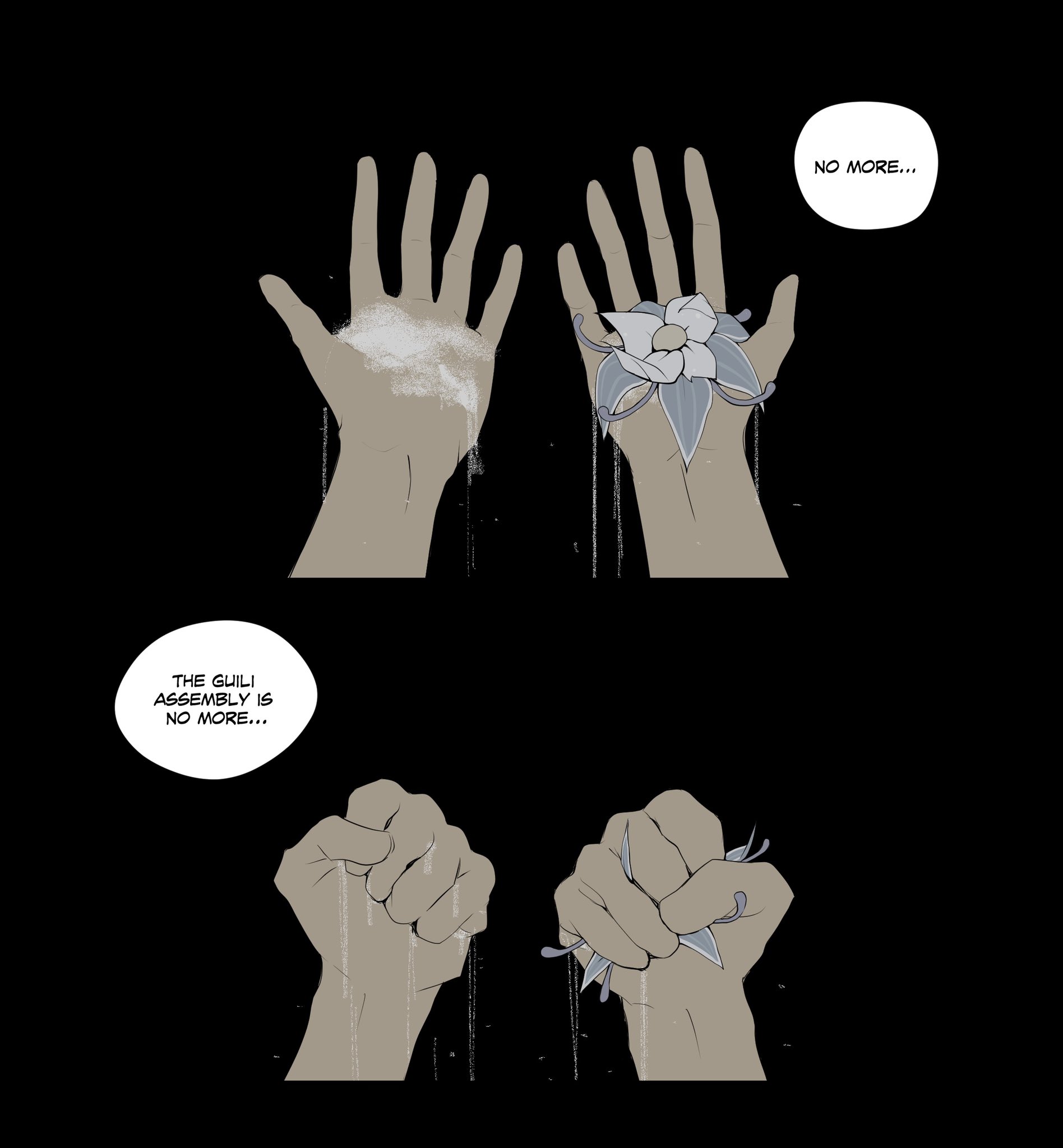 two hands, one of them holding a flower and the other one with nothing, are shown crushing something, indicated by white dust around them. the text bubble above the flower hand says "no more..." while the text bubble below the empty hand says "the guili assembly is no more...". the art style is black and white and suggests a comic book style.