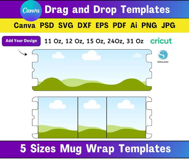 this image is an advertisement for digital mug wrap templates compatible with various software and sizes. it shows the templates in a cartoonlike landscape setting to illustrate how a design can be added. the templates are compatible with canva, psd, svg, dxf, eps, pdf, ai, png, jpg, cricut, and silhouette. the available sizes are 11 oz, 12 oz, 15 oz, 24oz, and 31 oz.