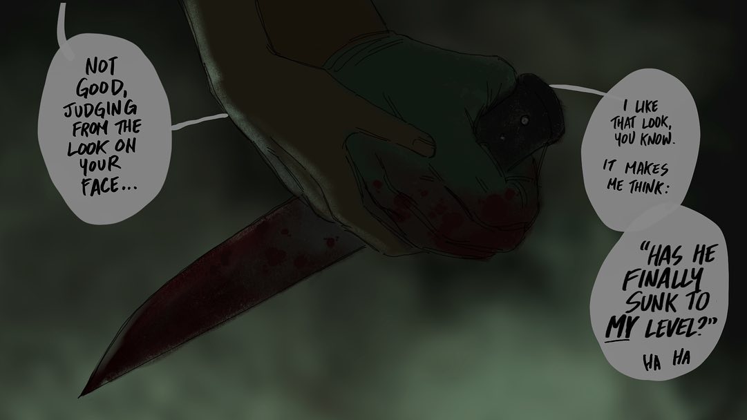 a closeup shot in a dimly lit setting shows a pair of hands, one wearing a blue glove, gripping a bloodsoaked knife. speech bubbles suggest a sinister internal monologue, hinting at a disturbing satisfaction derived from someone else's descent into violence.```