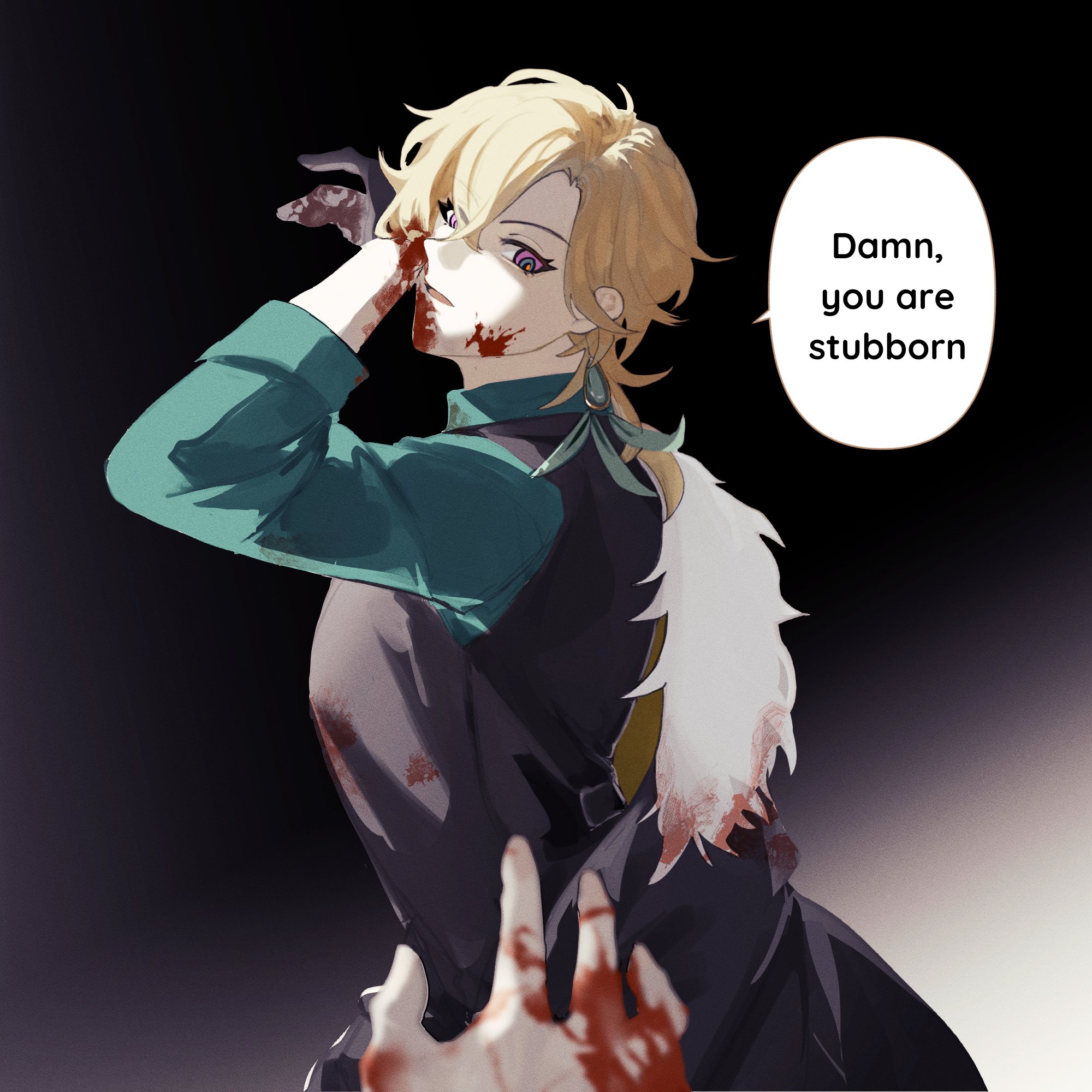 the image is a digital painting or illustration of an animestyle male character with blond hair and purple eyes. he is depicted with blood on his face and clothing, suggesting he is injured or has been in a fight. he is wearing a teal jacket over a darker outfit. a speech bubble next to him reads, "damn, you are stubborn."  part of another hand is visible in the bottom right corner, also bloody, suggesting a struggle. the background is dark and moody. the overall style is dramatic and intense.