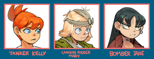 this image features three animestyle cartoon girls, each with their unique  hairstyle and expressions.  the girl on the left has red hair and is wearing a blue tank top and a red shirt underneath, she's called  tanker kelly.  the middle girl has blonde hair and is wearing a green jacket over a white shirt, she's called cannon fodder mary.  the girl on the right has black hair and is wearing a red jacket and a white shirt, she's called bomber jane. these characters seem to be  part of a squad or team  based on their attire and expressions.