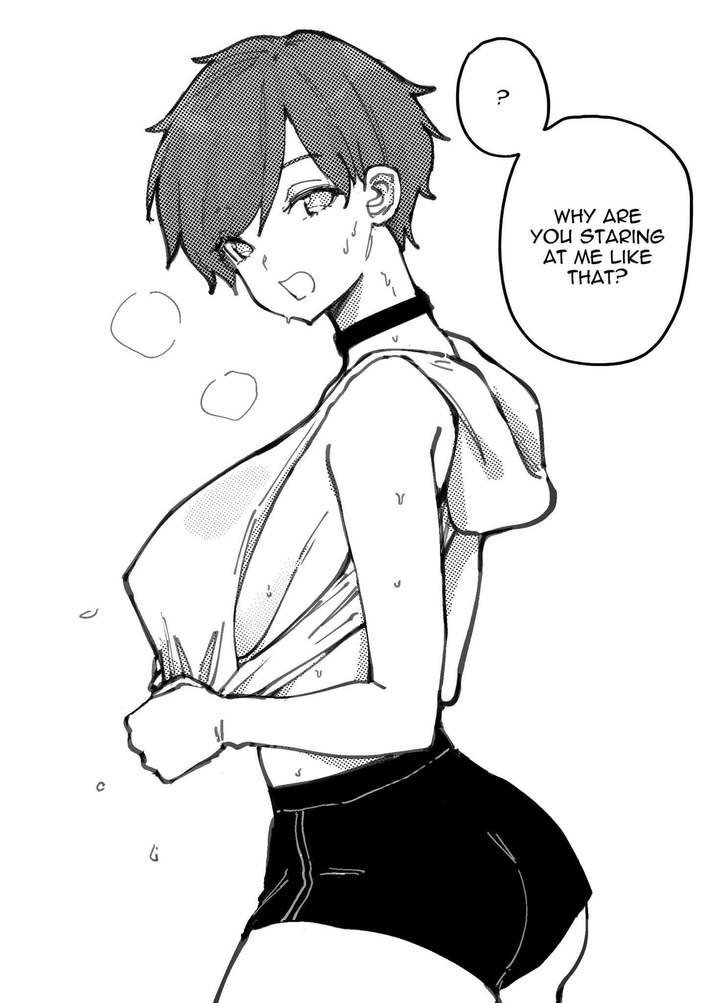 a black and white animestyle illustration of a young woman with short hair, sweating profusely, and wearing a slightly revealing tank top and shorts.  she is looking surprised and asking "why are you staring at me like that?" in a speech bubble. the style is suggestive, with the character's body drawn to emphasize her figure. the overall tone is suggestive and flirtatious.