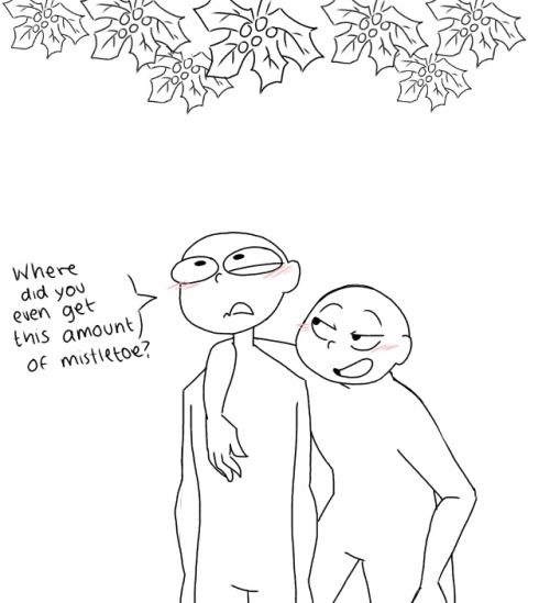 this is a digital illustration of a blank drawing base template depicting two people, likely a couple, standing beneath mistletoe at christmas. the person on the left is blushing and the person on the right has a sly grin on their face.  there is a speech bubble above the person on the left that reads "where did you even get this amount of mistletoe?"  the drawing is in black and white with pink blush added to the cheeks of the two characters.  this drawing is a great base for making your own personalized version of the drawing.