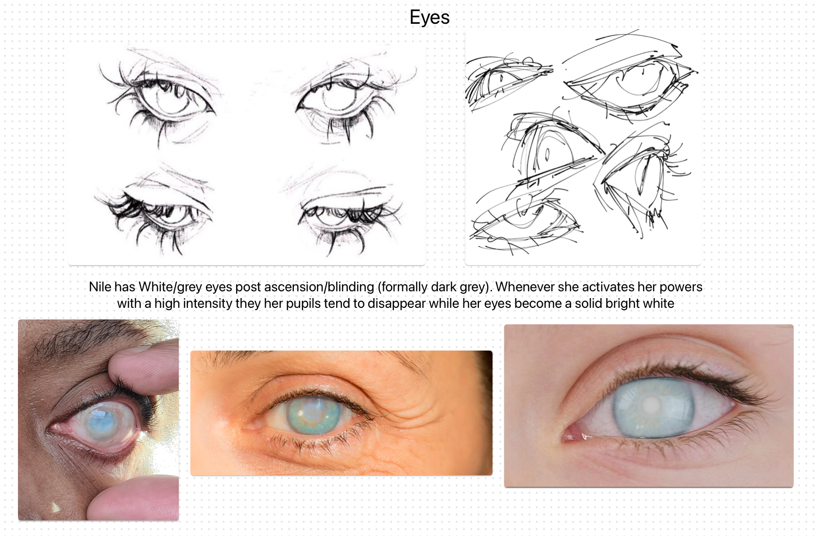 the image showcases various representations of eyes, including sketches and photographs. the sketches depict different eye shapes and angles. the photographs feature eyes with a white/grey color, described as postascension/blinding, with pupils tending to disappear during power activation, resulting in solid bright white eyes.