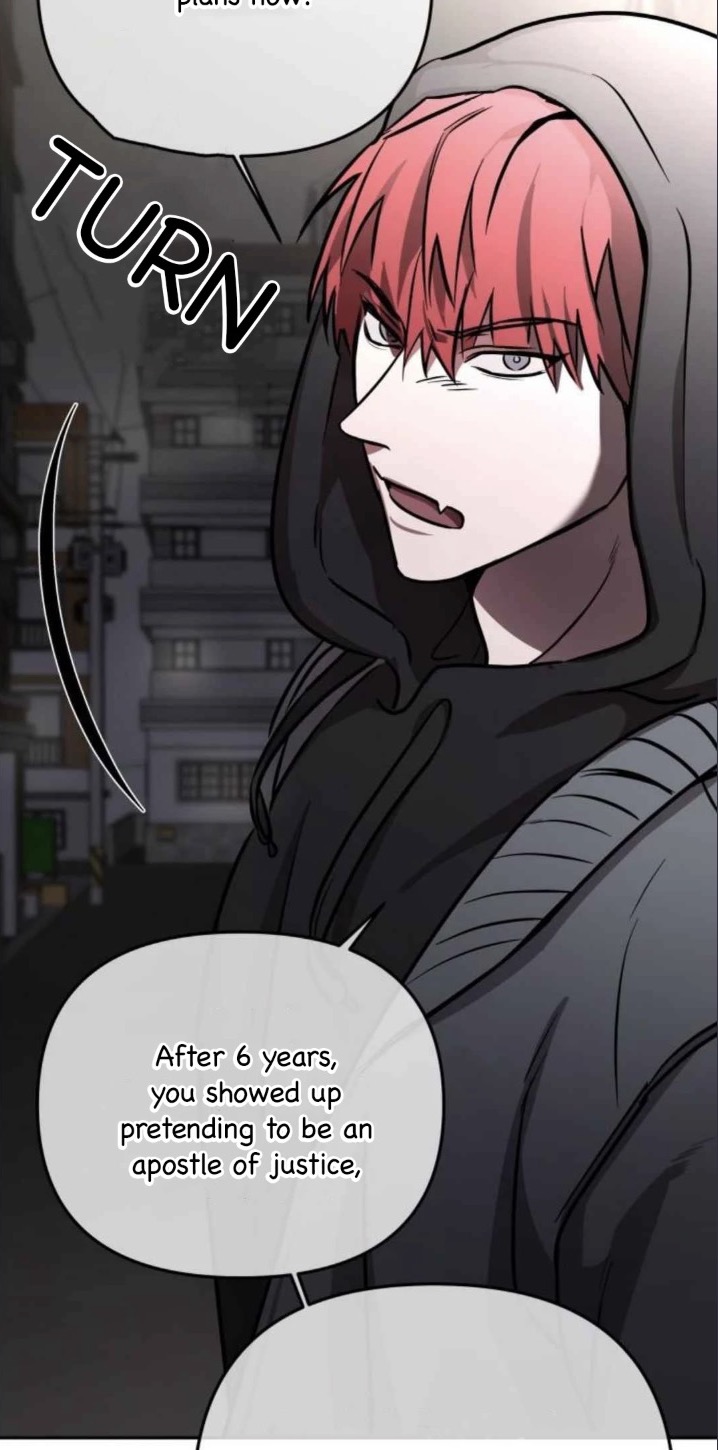 he image is a panel from a manhwa (korean comic) or webtoon. it features a closeup of a young man with bright red hair, wearing a dark hooded jacket. he has a serious, almost angry expression.  dialogue bubbles contain text, including phrases like "turn," and "after 6 years, you showed up pretending to be an apostle of justice." the background is blurred, showing what seems to be a city street at night. the art style is typical of manhwa, with sharp lines and shading.