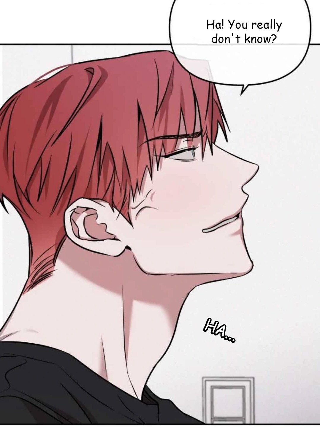 a closeup profile view of a man with red hair, smirking slightly. he is shown from the chest up and is wearing a dark shirt. a speech bubble above him contains the text "ha! you really don't know?". another speech bubble near his neck contains a smaller "ha...". the style of the art is reminiscent of korean manhwa or manga, with clean lines and a focus on character expression. the overall tone is slightly playful and suggestive.