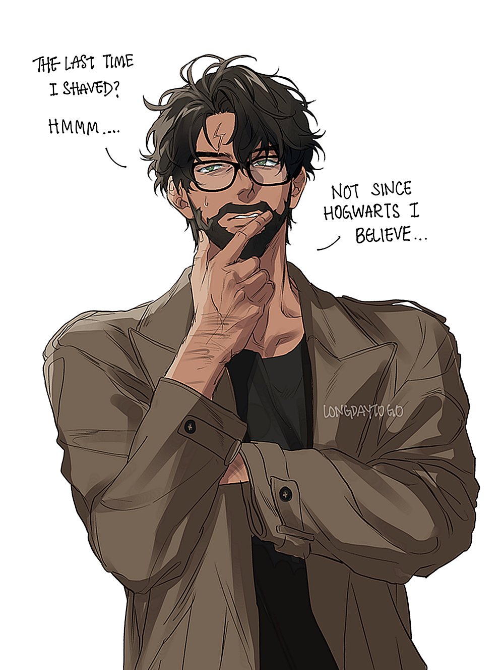 he image is a digital drawing or illustration of a handsome animestyle man. he has long brown hair, a beard and stubble, and is wearing glasses and a brown coat. he appears to be deep in thought, with his hand on his chin.  speech bubbles indicate he's reflecting on when he last shaved, referencing hogwarts. the style is reminiscent of manga or anime art.  the artist's signature, "longdaytogo," is subtly included in the image.