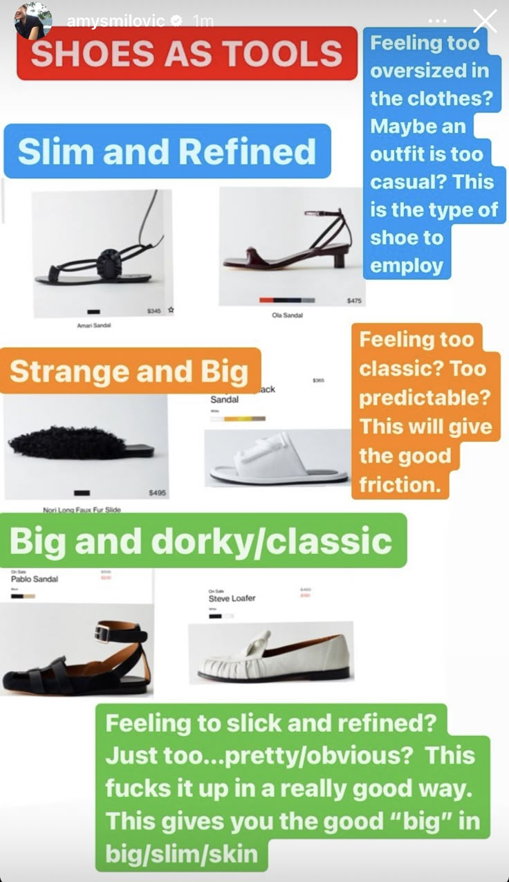 the image is a screenshot of an instagram story by amysmilovic, showcasing different types of shoes categorized as "shoes as tools." the categories are "slim and refined," "strange and big," and "big and dorky/classic," each accompanied by images of specific shoe styles (sandals and loafers). the text offers fashion advice on how to use these shoes to complement outfits that might be too oversized, too casual, too classic, or too predictable. it also suggests using certain shoes to add a touch of unexpectedness or to balance an overly refined look.