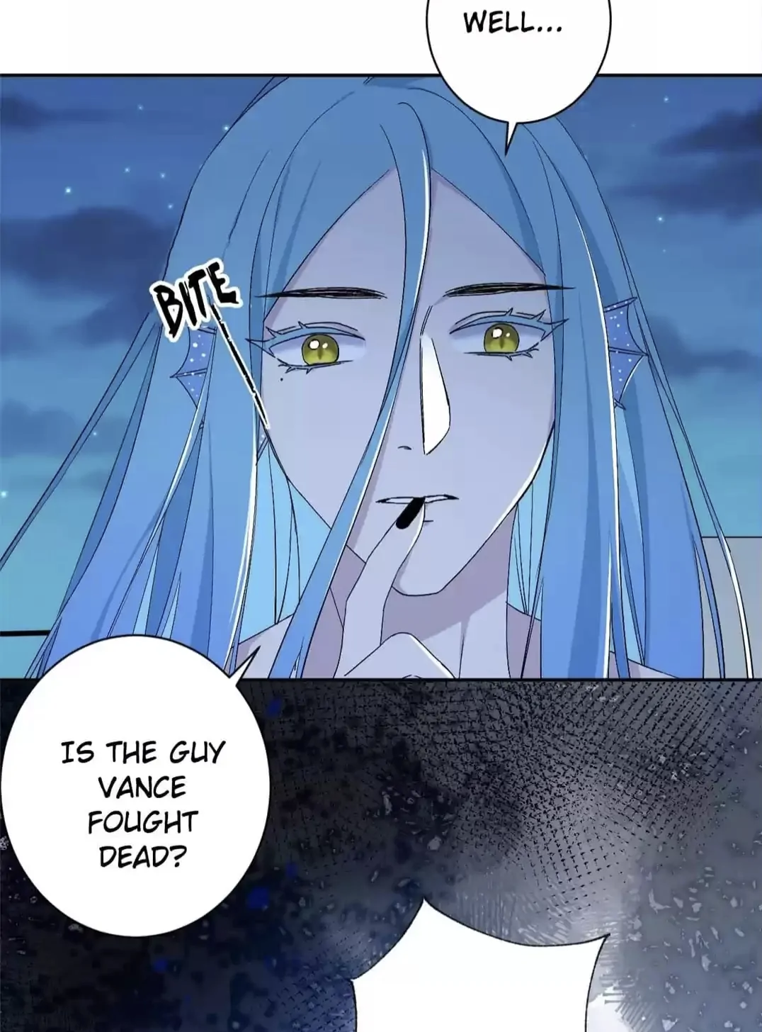 the image shows a closeup illustration of a female character with long, flowing blue hair reminiscent of a mermaid. she has striking yellow eyes and a pensive expression. she's touching her chin with a finger, suggesting thoughtfulness or contemplation.  the background is a blurry, oceanlike blue. speech bubbles contain dialogue, with one asking "is the guy vance fought dead?" and another showing the word "well...".  a smaller speech bubble with the word "bite" is near the character's mouth. the overall style is reminiscent of manga or anime. the art style is clean and somewhat soft, with an emphasis on character design and expression.