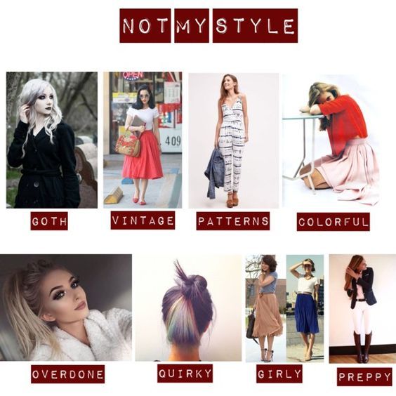 the image is a collage showcasing different fashion styles labeled as "not my style." each style is represented by a corresponding picture: goth, vintage, patterns, colorful, overdone, quirky, girly, and preppy. each style is associated with a picture illustrating the fashion trend, such as a woman in black clothing and makeup for goth, a woman in a retro dress for vintage, and so on.