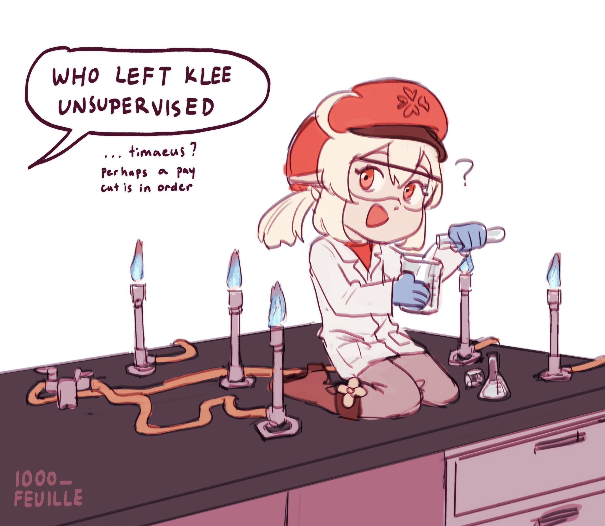 a cute chibi drawing of klee from genshin impact. she is dressed in a lab coat and goggles and is performing a science experiment in a lab. she has a beaker in one hand and a test tube in the other. there are four bunsen burners in front of her, and one has ignited and is causing a flame. the thought bubble above her head says, " ... timaeus? perhaps a pay cut is in order."  the thought bubble at the top says "who left klee unsupervised". the text at the bottom says, "1000feuille."  the image is done in a simple cartoon style and is filled with bright colors.
