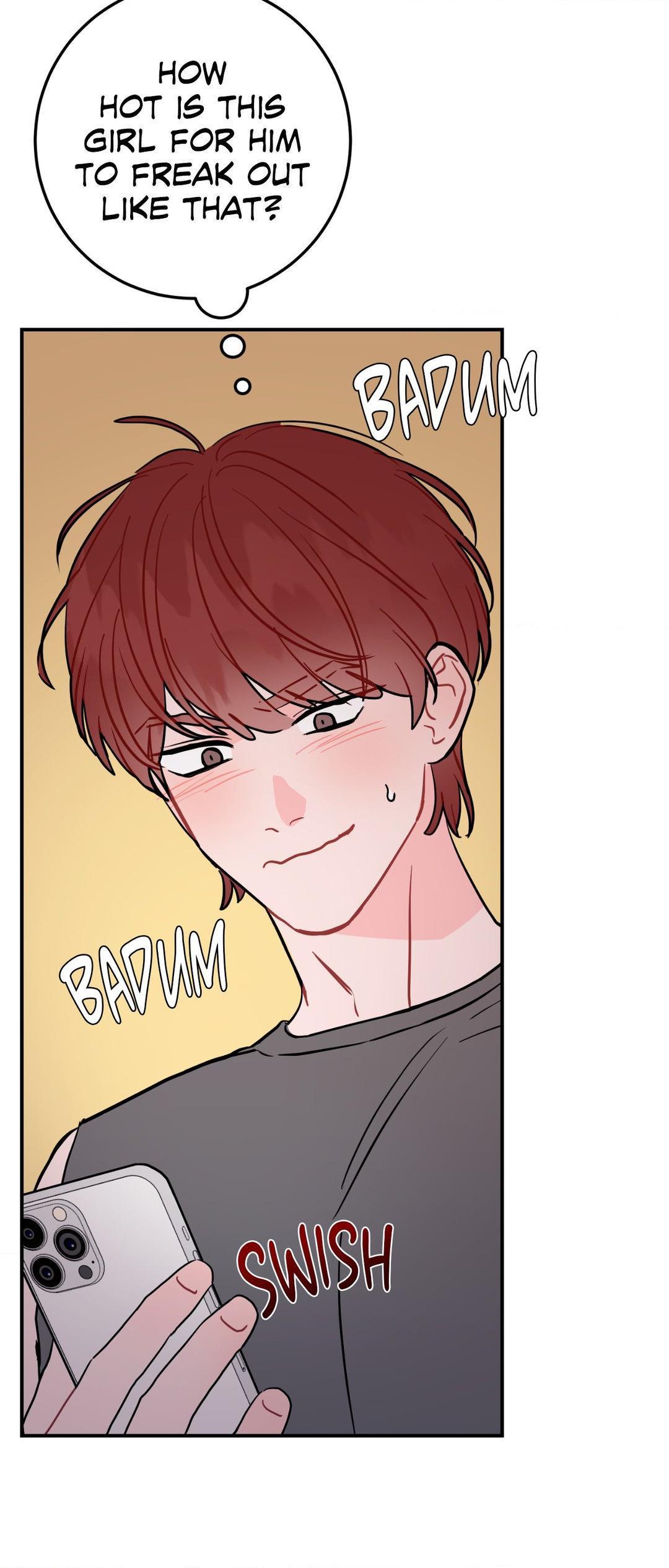he image is a panel from a manga or manhwa. it shows a young man with reddishbrown hair, blushing and looking surprised. he is holding a phone in his hands.  there are speech bubbles above his head indicating his thoughts ("how hot is this girl for him to freak out like that?") and sound effects ("badum", "swish") representing his internal reaction and the action of him looking at the phone. the overall style is typical of romantic or shoujo manga/manhwa.