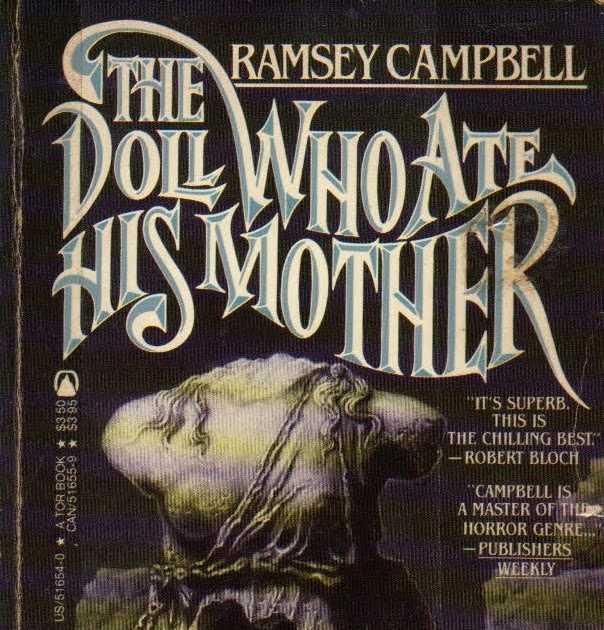 a closeup shot of the cover of a vintage paperback novel titled "the doll who ate his mother" by ramsey campbell. the cover features stylized gothic lettering in blue and white on a dark background.  a partially visible image of a cloaked or draped figure appears below the title.  quotes praising the book from robert bloch and publishers weekly are visible at the bottom right corner. the book's isbn and price are also visible on the left.  the overall aesthetic is dark and suggestive of horror fiction.