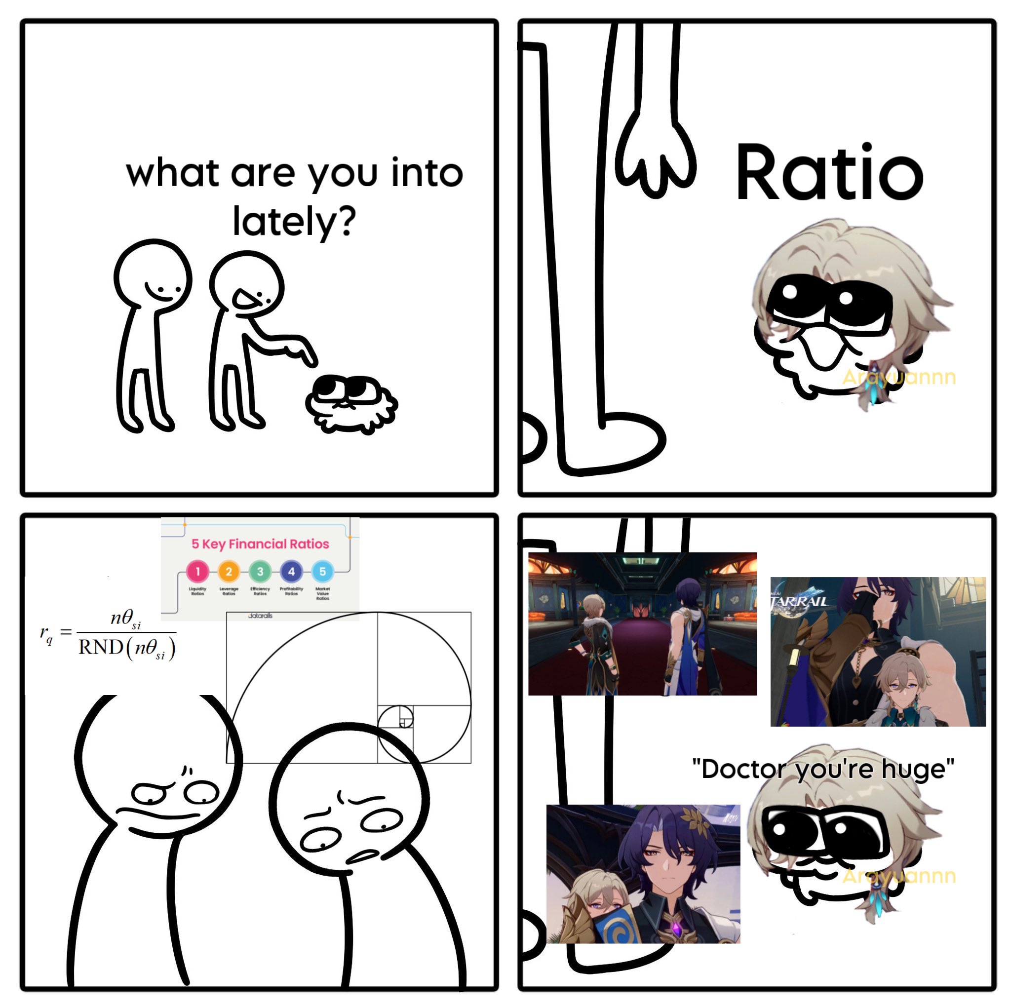 he image is a fourpanel comic meme.  the first panel shows two stick figures looking at a small creature, asking "what are you into lately?". the second panel shows a large pair of legs and a character from genshin impact with sunglasses and a large head, labeled "ratio". the third panel shows two stick figures looking confused at a golden ratio diagram and the formula for calculating it. the fourth panel features multiple images of characters from the video game genshin impact, accompanied by the text "doctor you're huge", referring to the size of the characters. the overall humor plays on the double meaning of "ratio" and the unexpected contrast between mathematical concepts and anime characters.