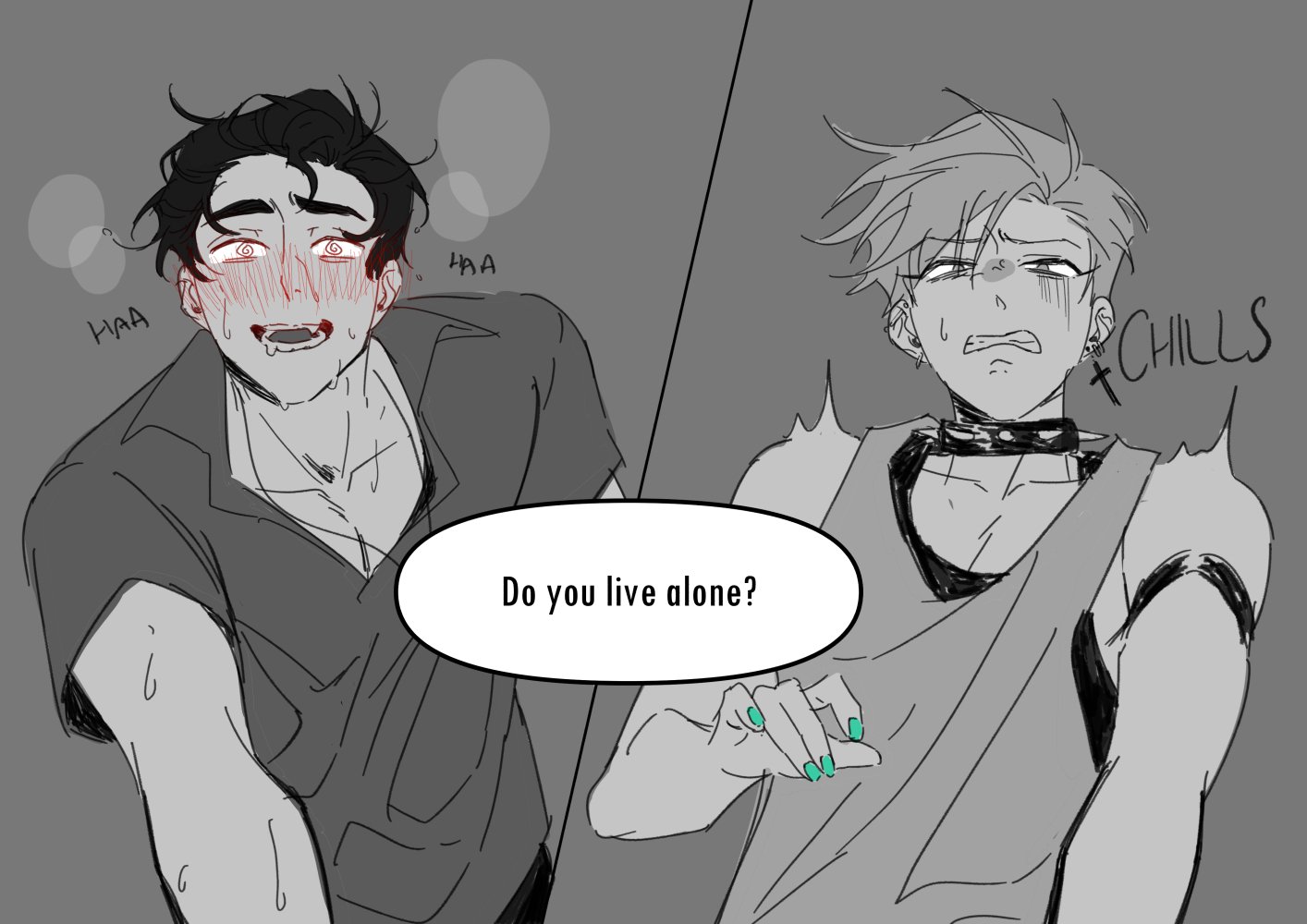 two anime guys are in a comic book panel, the one on the left is blushing and sweating and saying 'haa' he is clearly nervous. the one on the right is looking scared and saying 'chills'. there is a speech bubble in between them, that says 'do you live alone?'  they are both drawn in a sketchy line art style.