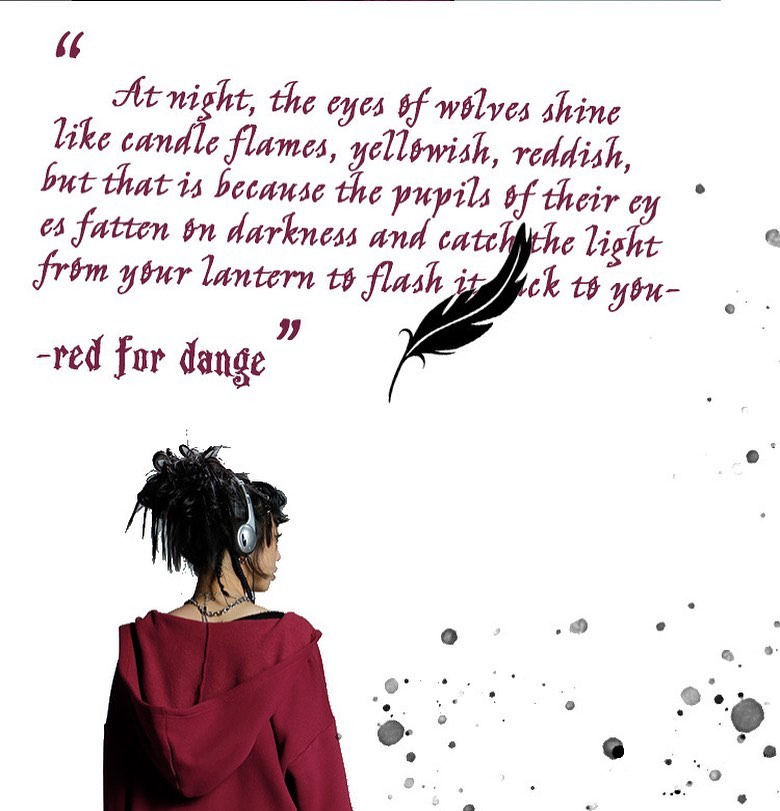 the image features a quote about the eyes of wolves at night. the text is stylized with a calligraphylike font and a feather graphic. the quote explains how a wolf's eyes appear to shine due to their pupils reflecting light.  the bottom of the image shows a girl with dark hair wearing a maroon hoodie and headphones, viewed from behind. the background includes scattered ink splatters on a white background. the overall aesthetic is somewhat artistic and grungeinspired.