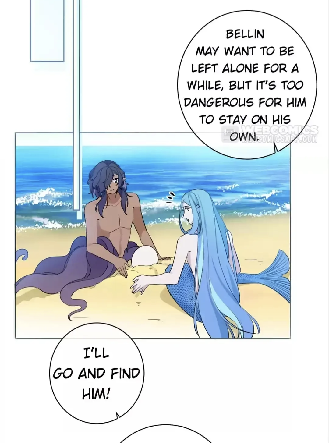 the image depicts a scene on a beach with a man and a mermaid. the man has dark skin, dark hair, and a purple octopuslike tail. the mermaid has light skin, long light blue hair, and a blue tail. they are sitting on the sand, playing with a pearl. a speech bubble above them says, "bellin may want to be left alone for a while, but it's too dangerous for him to stay on his own." another speech bubble below them says, "i'll go and find him!" the overall tone of the image is serene and slightly concerning.
