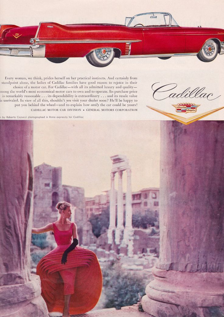 an advertisement featuring a red cadillac convertible above a photograph of a woman in a pink dress posing among ancient roman ruins. the advertisement promotes cadillac's luxury, quality, reasonable purchase price, dependability, and unrivaled resale value. the photo shows the woman standing between two columns, wearing a pink dress with a full skirt and long black gloves. in the background, the ruins of ancient rome can be seen.