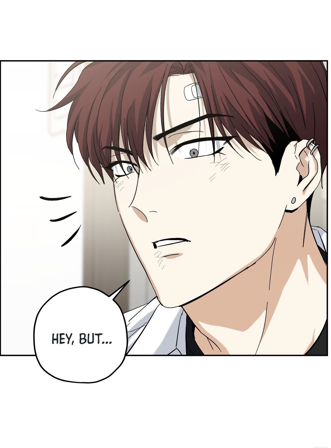 a closeup illustration of a young male character from a manga or manhwa. he has brown/red hair, a serious expression, and a bandage on his forehead.  he's wearing a white shirt and has multiple earrings. a speech bubble with the text "hey, but..." is visible. the style is clean and modern, typical of webtoons and manhwas.  the overall mood is slightly serious or concerned.