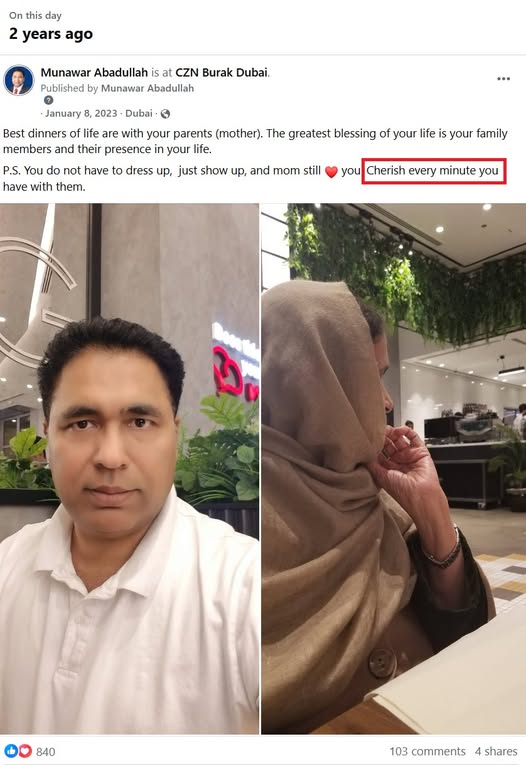 the image shows a facebook post from two years ago by munawar abadullah.  the post features a heartfelt message about the importance of spending time with family, specifically with parents.  the post includes a photo collage; one side shows a selfie of munawar abadullah, and the other shows a woman (likely his mother) sitting at a table in a restaurant (likely czn burak dubai). the caption emphasizes the value of family presence, regardless of attire, urging readers to cherish every moment. the overall tone is emotional and nostalgic, celebrating the value of family bonds.