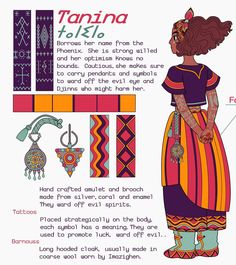 the image showcases a character design for "tanina" inspired by north african, possibly moroccan, culture. tanina is depicted as a young woman with curly brown hair adorned with a headband. she wears a vibrant, patterned dress with a long, hooded cloak typical of the imazighen people. the design highlights various cultural elements, including tattoos with symbolic meanings, handcrafted jewelry using silver, coral, and enamel, and the traditional "barnouss" cloak made from coarse wool. the text provides details about her strong will, optimism, and the protective amulets she carries to ward off evil.