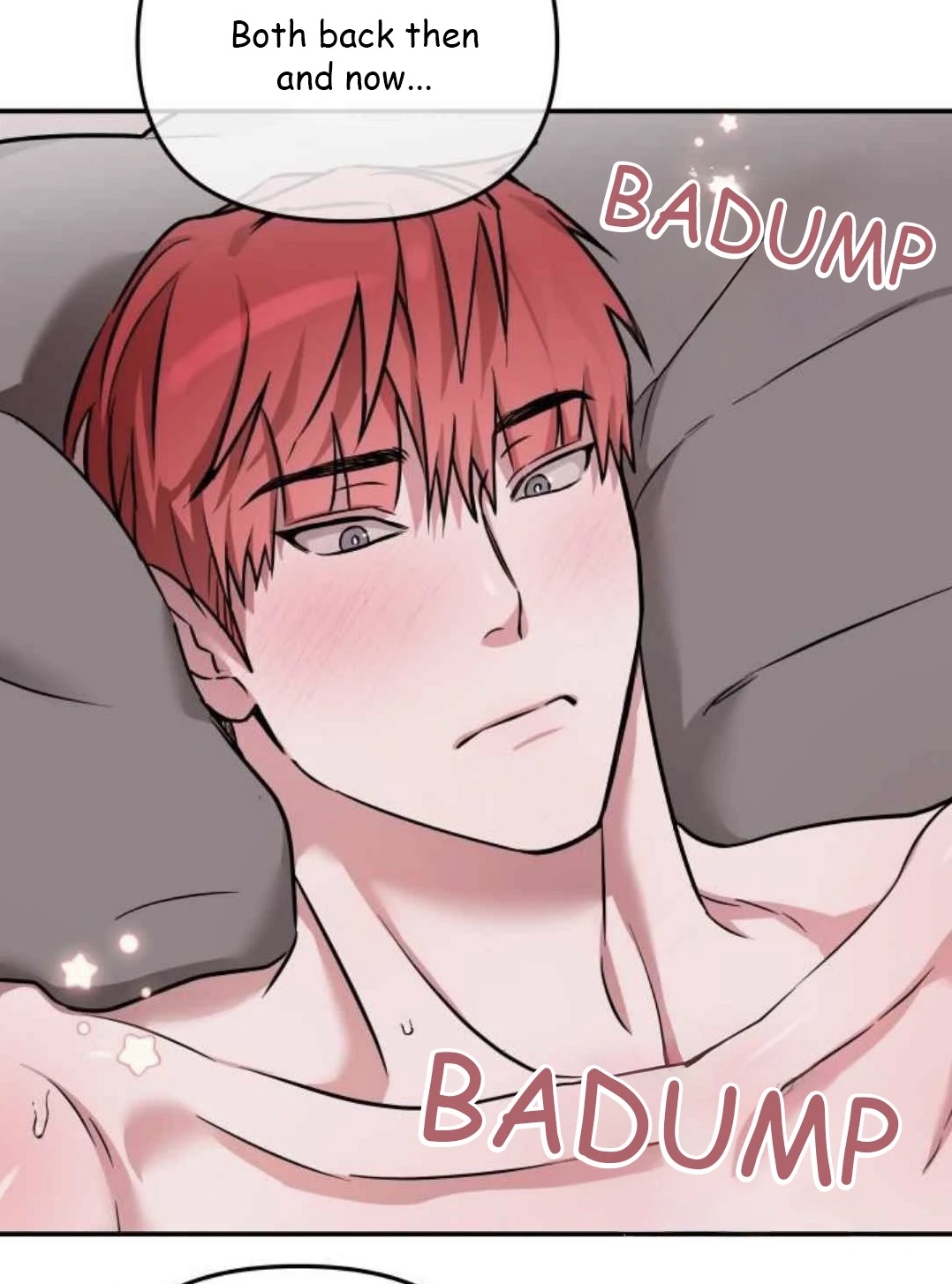 a closeup shot of a young man with red hair lying on a bed, blushing. he is shirtless and his chest is visible. a thought bubble above him says "both back then and now...".  the word "badump" appears twice, indicating a heartbeat sound effect. the overall style suggests a scene from a manga or manhwa, likely within a romantic or bl (boys love) genre.  the image evokes feelings of romance and intimacy.
