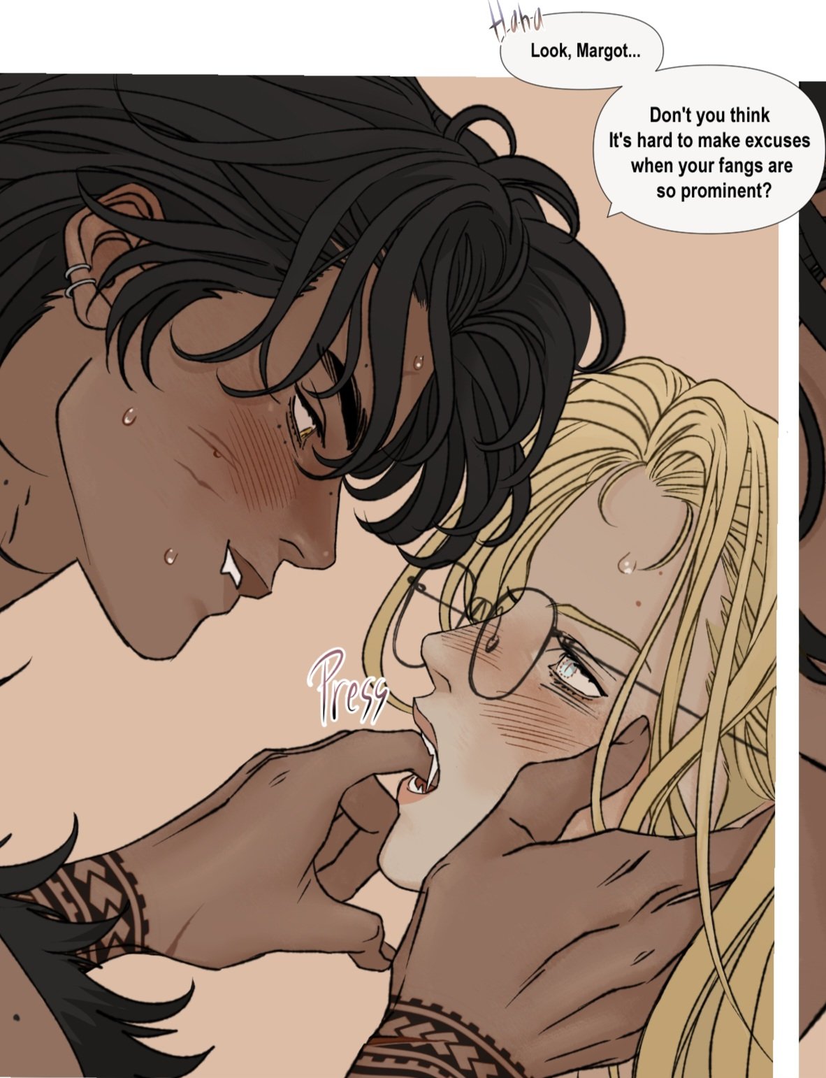 the image is a closeup panel from a manga or comic book featuring two characters. the character on the left is a male with dark skin, dark hair, prominent fangs, and a tattoo on his arm. he is looking down at the other character and sweat is visible on his face. the character on the right is a fairskinned female with blonde hair and glasses. her face is flushed, and she is holding her finger in her mouth. her face is being held by the male character. there are speech bubbles above the characters, with the male character saying "look, margot... don't you think it's hard to make excuses when your fangs are so prominent?" the word "press" is written in purple and above the female character's mouth.
