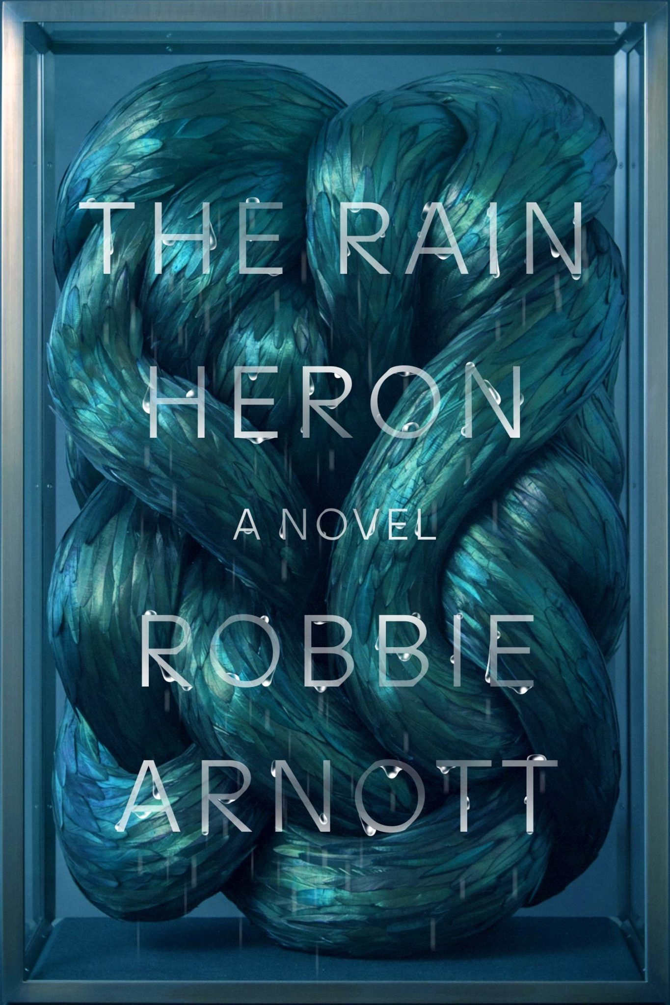 the book cover of "the rain heron" by robbie arnott. the cover features a teal and green abstract design with water drops falling from the top. the title of the book, the author's name, and the words "a novel" are featured in white letters. the design is set in a box with a silver border.
