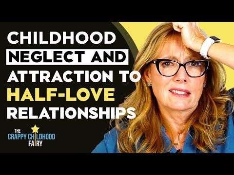 the image is a thumbnail for a video titled "childhood neglect and attraction to halflove relationships". the video is presented by "the crappy childhood fairy". the image shows a woman with blonde hair wearing glasses and a watch. she has her hand on her head and is looking at the camera.