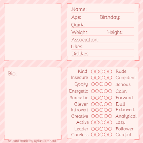 the image is of a character information card with a pale pink striped background.  the card contains fields for the character's name, age, birthday, quirk, weight, height, association, likes, dislikes, and a short bio. there is also a section to rate a character's personality on a scale using circles. the bottom right corner has the text "oc card made by @plusultranerd".