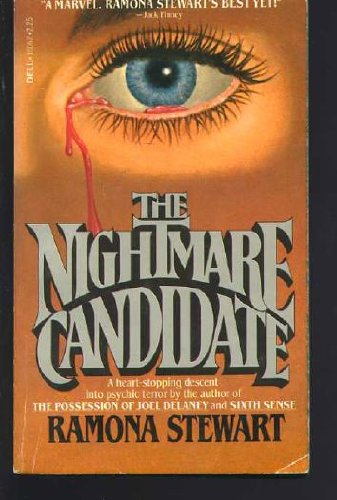 this is a scan of the cover of the dell paperback edition of ramona stewart's novel, the nightmare candidate. the cover features a closeup of a woman's eye with a tear of blood running down her cheek. the title is prominently displayed in stylized lettering. the author's name and a blurb are also visible. the overall style suggests a horror or thriller novel.  the background is an orangebrown color.