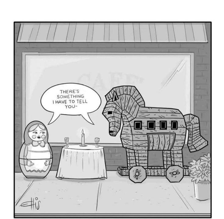 the image is a black and white cartoon illustration showing a matryoshka doll and the trojan horse sitting at a small table in front of a restaurant. there is a candle and two wine glasses on the table. the matryoshka doll has a speech bubble that reads "there's something i have to tell you". the trojan horse is on wheels.