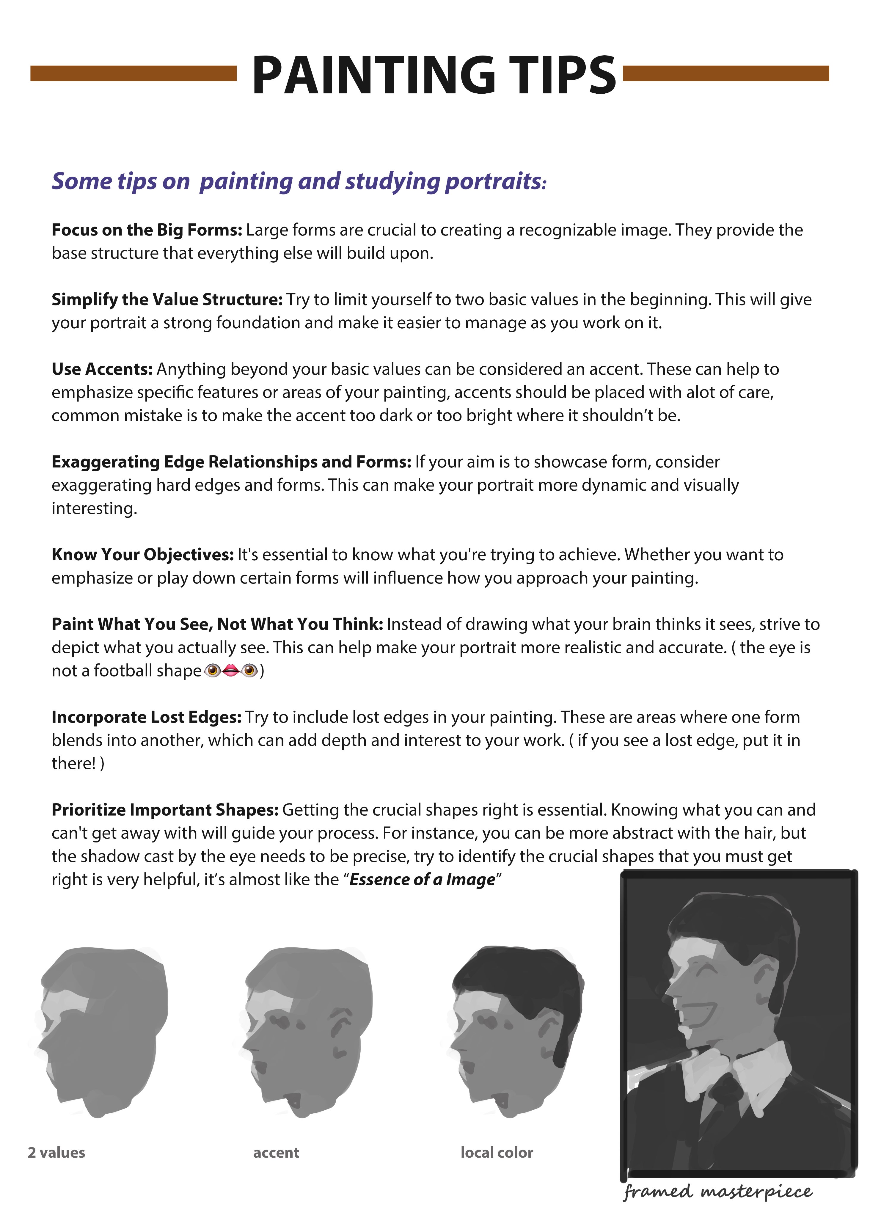 the image presents a set of tips for painting and studying portraits, superimposed on a black and white portrait painting of a man. the tips cover various aspects of portraiture, emphasizing the importance of understanding forms, values, accents, edges, and shapes.  the image uses annotations to illustrate the concepts discussed in the tips, pointing out areas of "2 values", "accent", and "local color" directly on the portrait. a "framed masterpiece" annotation completes the visual journey, highlighting the aspiration of achieving a wellexecuted artwork.