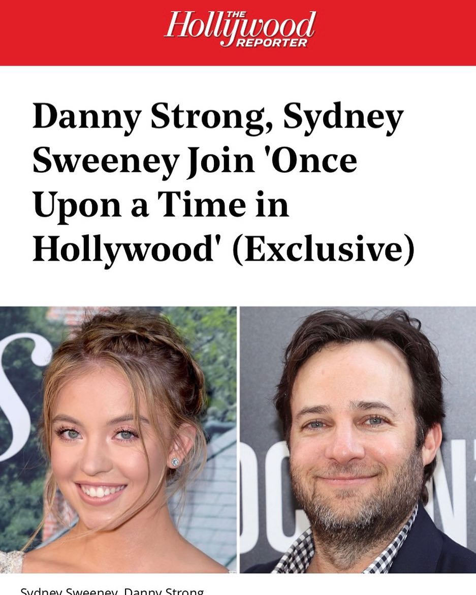 the image is a screenshot of an article from the hollywood reporter announcing that actors danny strong and sydney sweeney have joined the cast of the movie "once upon a time in hollywood."  the article is presented with headshots of both actors.  the headline is prominently displayed at the top, and the actors' names are shown beneath their respective photos.