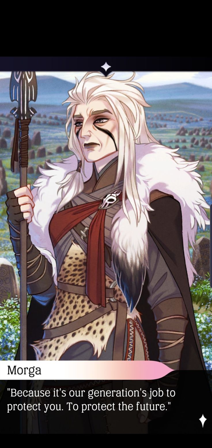 the image shows an illustration of a character named morga. morga has white hair and dark markings on their face. they are holding a staff and wearing a furlined cape and an outfit with animal print. the text box below the image reads, "morga 'because it's our generation's job to protect you. to protect the future.'" the background appears to be a landscape with standing stones.