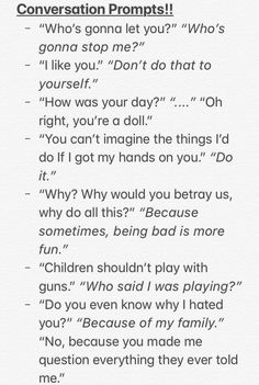 a list of conversation prompts written in black text on a white background. the prompts suggest dialogue between characters and hint at possible storylines.  the handwriting style is casual, like someone jotted down ideas.